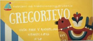 Gregorjevo v Radomljah, 11. 3. 2026 ob 17.30 uri v vaškem parku.